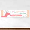 Personalized Dinosaur Birthday Pink Dinosaur - 5 Ft. Banner