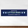 Personalized Birth Announcement Little Man 5 Ft. Banner