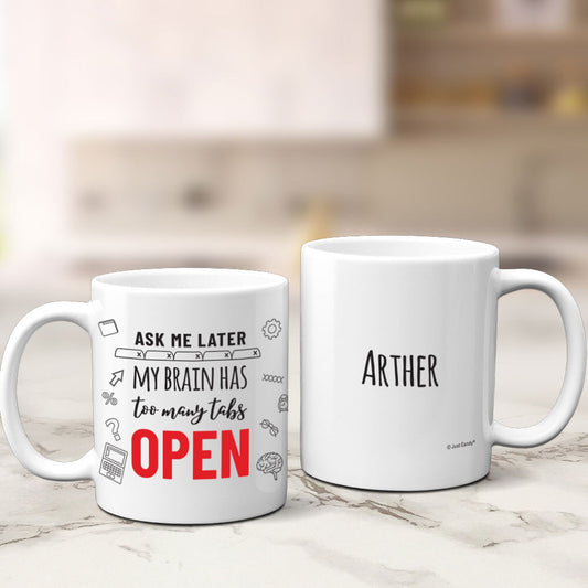 Personalized Too Many Tabs Open 11oz Mug Empty